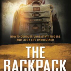 The Backpack: How to Conquer Unhealthy Triggers an…