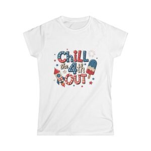 Red, White & Blue 'Chill the 4th Out' Women's Softstyle Tee - July 4th Celebration Shirt, Patriotic Graphic Tee, Independence Day [...]