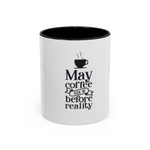 Accent Coffee Mug with Motivational Quote, Cute Coffee Lover Gift, Funny Office Mug, Inspirational Drinkware, Birthday Coffee Cup