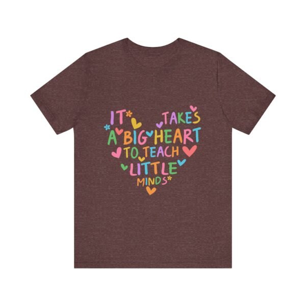Heartfelt Teacher Tee - It Takes a Big Heart to Teach Little Minds | Inspirational Gift for Educators, Teacher Appreciation, Back to [...] - Image 18