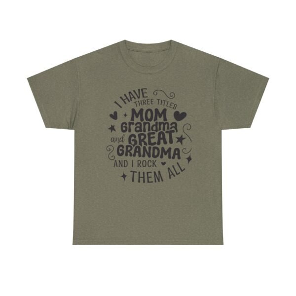 I Have Three Titles Tee, Funny Grandma Tee, Mom and Great Grandma Shirt, Mother's Day Gift, Family T-Shirt, Unisex Cotton Tee - Image 15