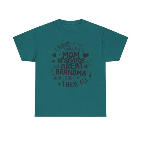 I Have Three Titles Tee, Funny Grandma Tee, Mom and Great Grandma Shirt, Mother's Day Gift, Family T-Shirt, Unisex Cotton Tee - Image 31