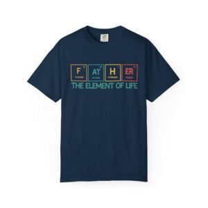 Father Element of Life T-Shirt, Unisex Gift, Dad’s Day Out Tee, Science Dad Shirt, Father’s Day Present, Casual Everyday Wear