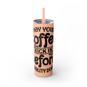 Coffee Kick-In Skinny Tumbler, 20oz | Motivational Drinkware for Daily Boost, Gifts for Coffee Lovers, Travel Mug, Unique Drink [...]