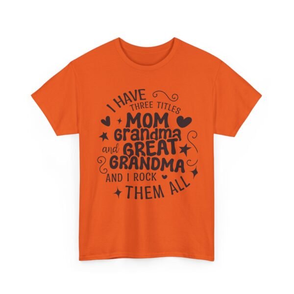 I Have Three Titles Tee, Funny Grandma Tee, Mom and Great Grandma Shirt, Mother's Day Gift, Family T-Shirt, Unisex Cotton Tee - Image 13