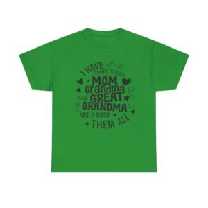 I Have Three Titles Tee, Funny Grandma Tee, Mom and Great Grandma Shirt, Mother’s Day Gift, Family T-Shirt, Unisex Cotton Tee