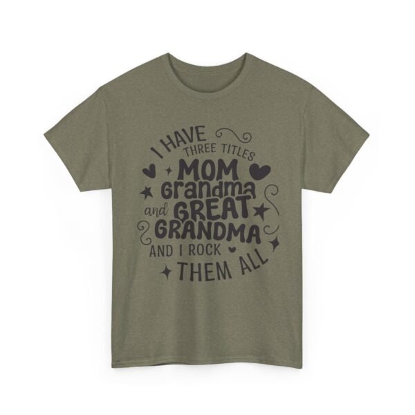 I Have Three Titles Tee, Funny Grandma Tee, Mom and Great Grandma Shirt, Mother's Day Gift, Family T-Shirt, Unisex Cotton Tee - Image 17