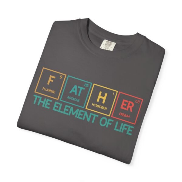 Father Element of Life T-Shirt, Unisex Gift, Dad's Day Out Tee, Science Dad Shirt, Father's Day Present, Casual Everyday Wear - Image 7