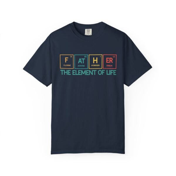 Father Element of Life T-Shirt, Unisex Gift, Dad's Day Out Tee, Science Dad Shirt, Father's Day Present, Casual Everyday Wear - Image 25