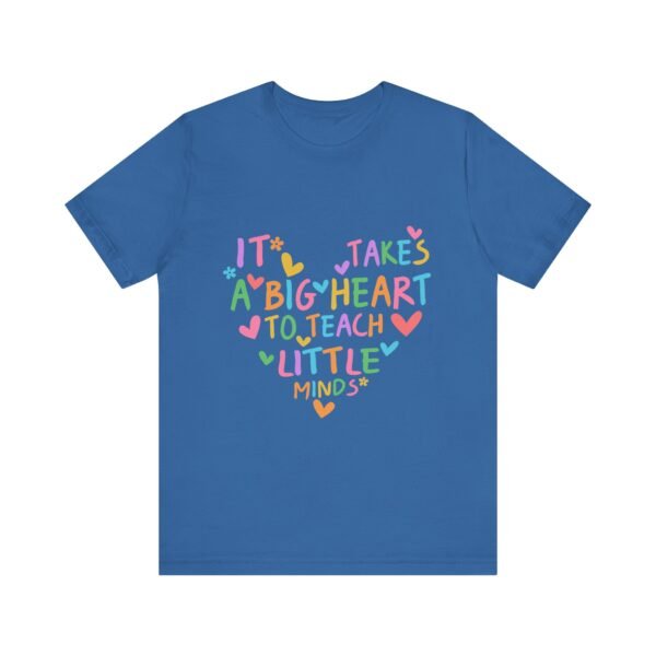 Heartfelt Teacher Tee - It Takes a Big Heart to Teach Little Minds | Inspirational Gift for Educators, Teacher Appreciation, Back to [...] - Image 30