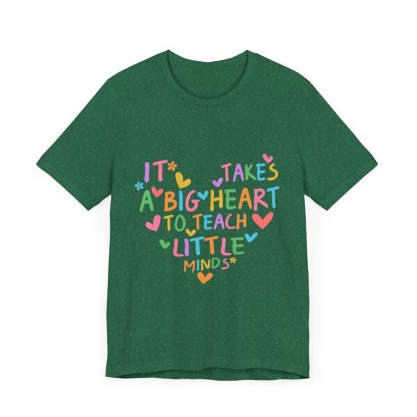 Heartfelt Teacher Tee - It Takes a Big Heart to Teach Little Minds | Inspirational Gift for Educators, Teacher Appreciation, Back to [...] - Image 24