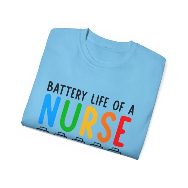 Battery Life of a Nurse Tee, Funny Nurse Gift, Healthcare Worker Shirt, Nursing Humor Apparel, Nurse Appreciation Day Tee - Image 37