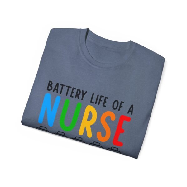 Battery Life of a Nurse Tee, Funny Nurse Gift, Healthcare Worker Shirt, Nursing Humor Apparel, Nurse Appreciation Day Tee - Image 41