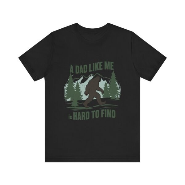 Funny Bigfoot Dad T-Shirt, Perfect for Father's Day Gifts, Outdoor Enthusiasts, Casual Wear, Family Gatherings, Adventure Lovers - Image 36
