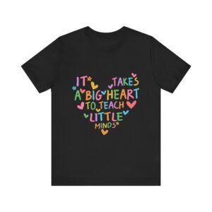 Heartfelt Teacher Tee - It Takes a Big Heart to Teach Little Minds | Inspirational Gift for Educators, Teacher Appreciation, Back to [...]