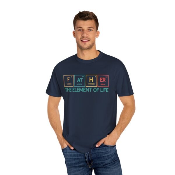 Father Element of Life T-Shirt, Unisex Gift, Dad's Day Out Tee, Science Dad Shirt, Father's Day Present, Casual Everyday Wear - Image 28