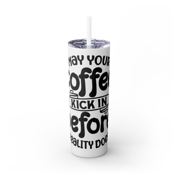 Coffee Kick-In Skinny Tumbler, 20oz | Motivational Drinkware for Daily Boost, Gifts for Coffee Lovers, Travel Mug, Unique Drink [...] - Image 6