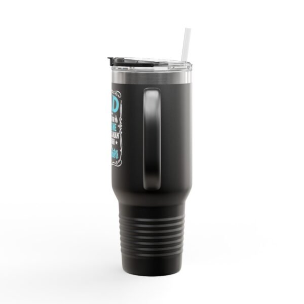 Insulated Travel Mug, 40oz | Personalized Gift for Dad | Humor & Motivation | Perfect for Road Trips, Work, or Gifting | BPA-Free Drinkware - Image 7