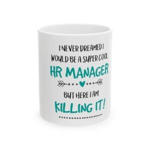 Super Cool HR Manager Ceramic Mug – Funny Gift for Work, Office Decor, Birthday Present, Coffee Lover, Motivational Quote