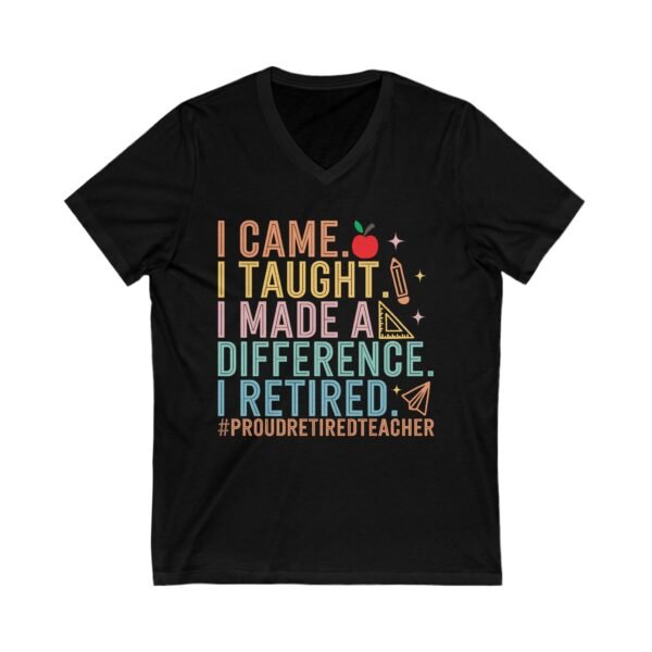 Proud Retired Teacher Tee, Unisex V-Neck, Teacher Appreciation Gift, Retirement Gift, Classroom Humor Shirt, Educational Theme Apparel - Image 3