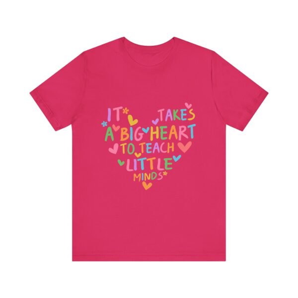 Heartfelt Teacher Tee - It Takes a Big Heart to Teach Little Minds | Inspirational Gift for Educators, Teacher Appreciation, Back to [...] - Image 34