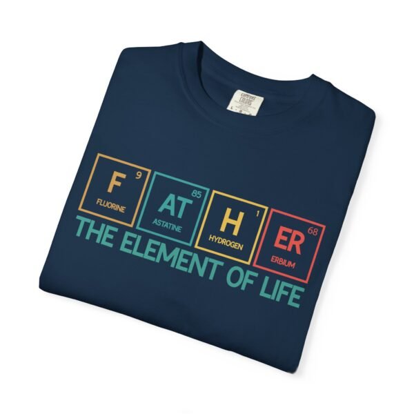 Father Element of Life T-Shirt, Unisex Gift, Dad's Day Out Tee, Science Dad Shirt, Father's Day Present, Casual Everyday Wear - Image 3